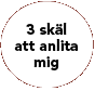 3 skäl att anlita mig